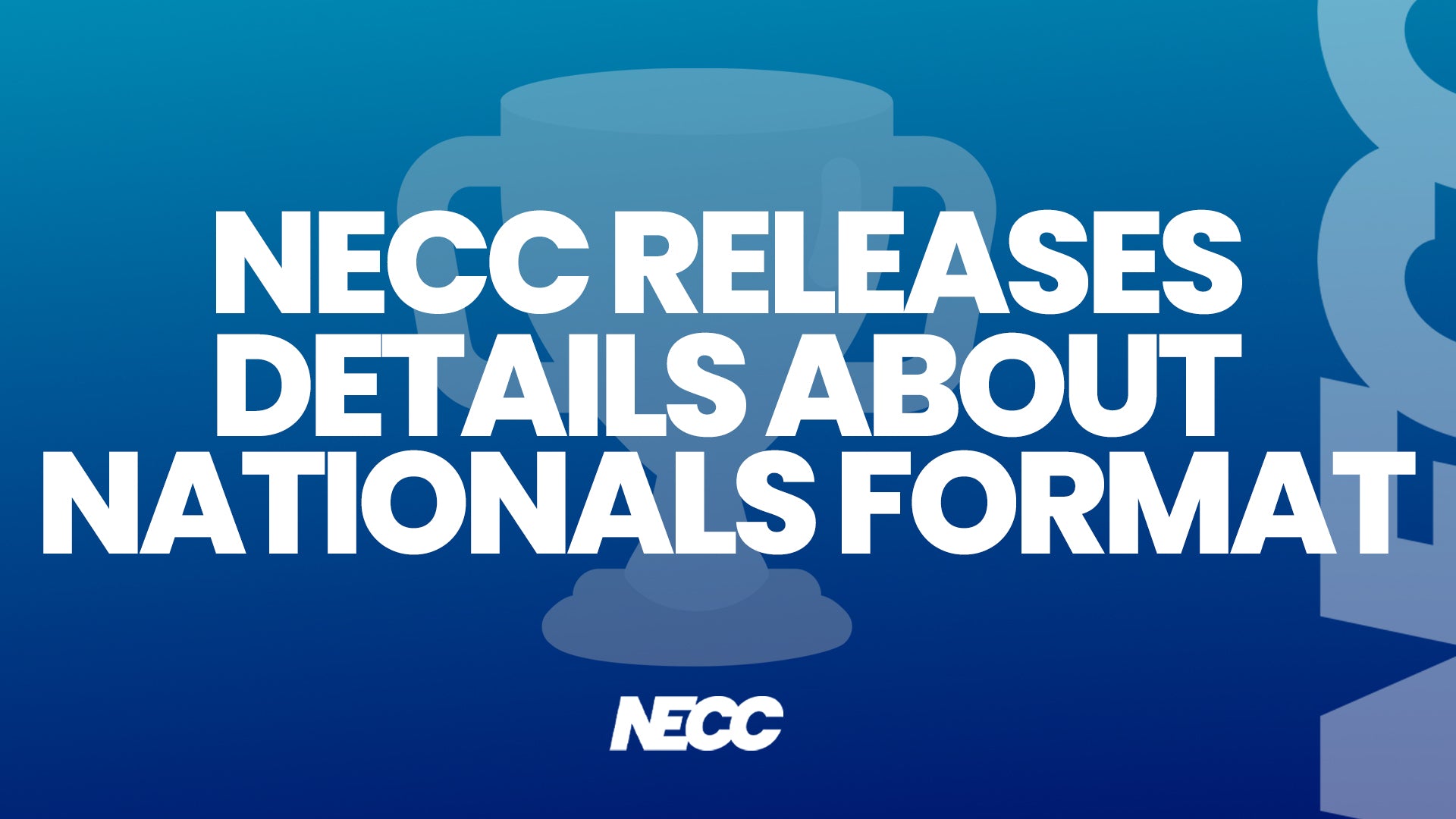 NECC Releases 2024-25 Nationals Format Details