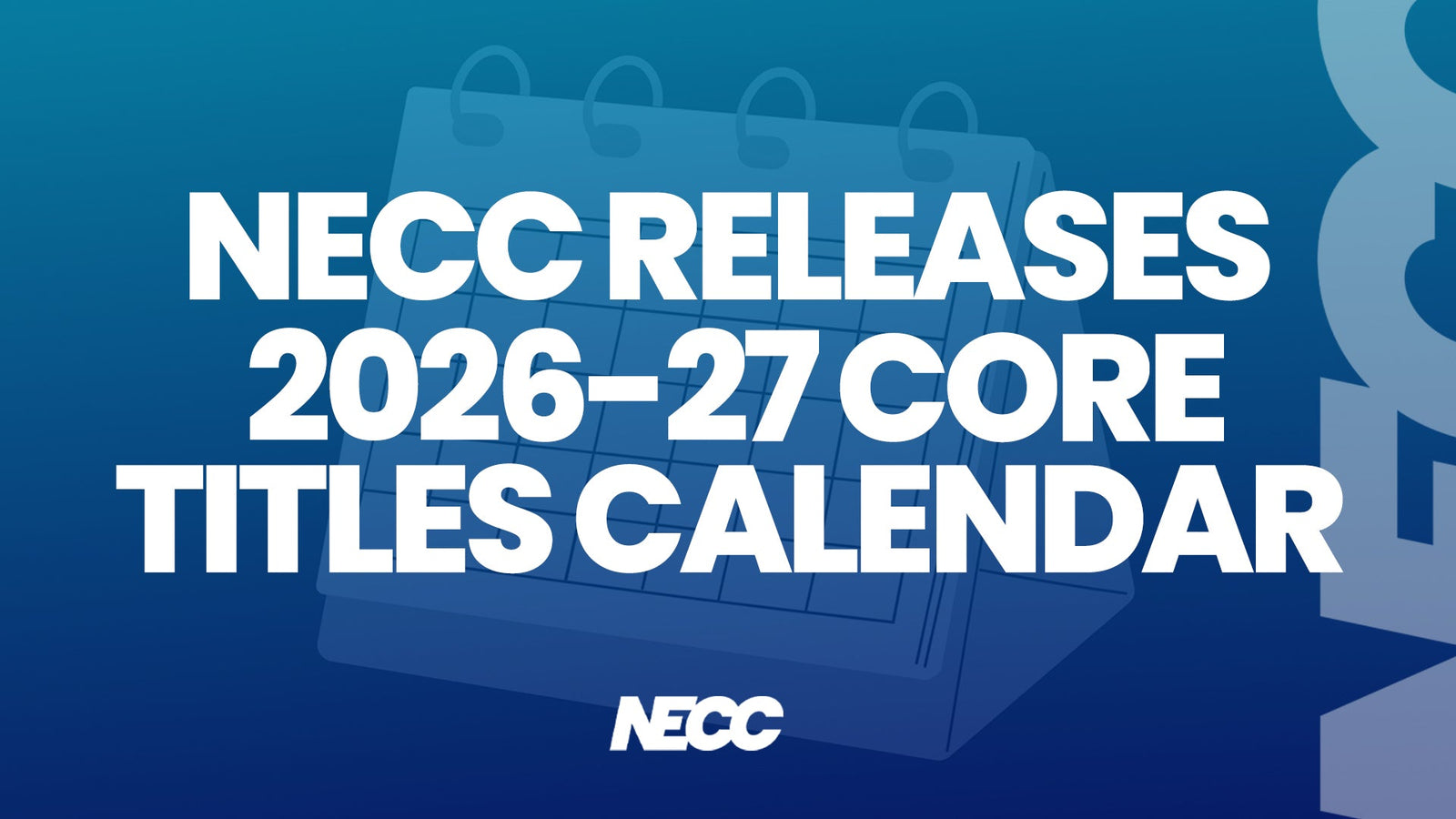NECC Announces 2026-2027 Competition Calendar