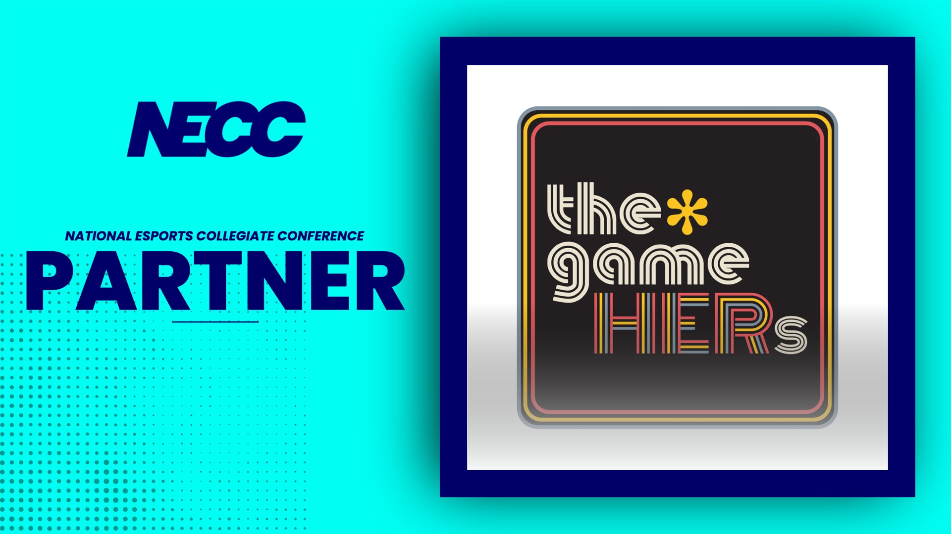 NECC Announces Working Partnership with the *gameHERS to Support and Provide Opportunities for Women, Femme-Identifying and Non-Binary Gamers
