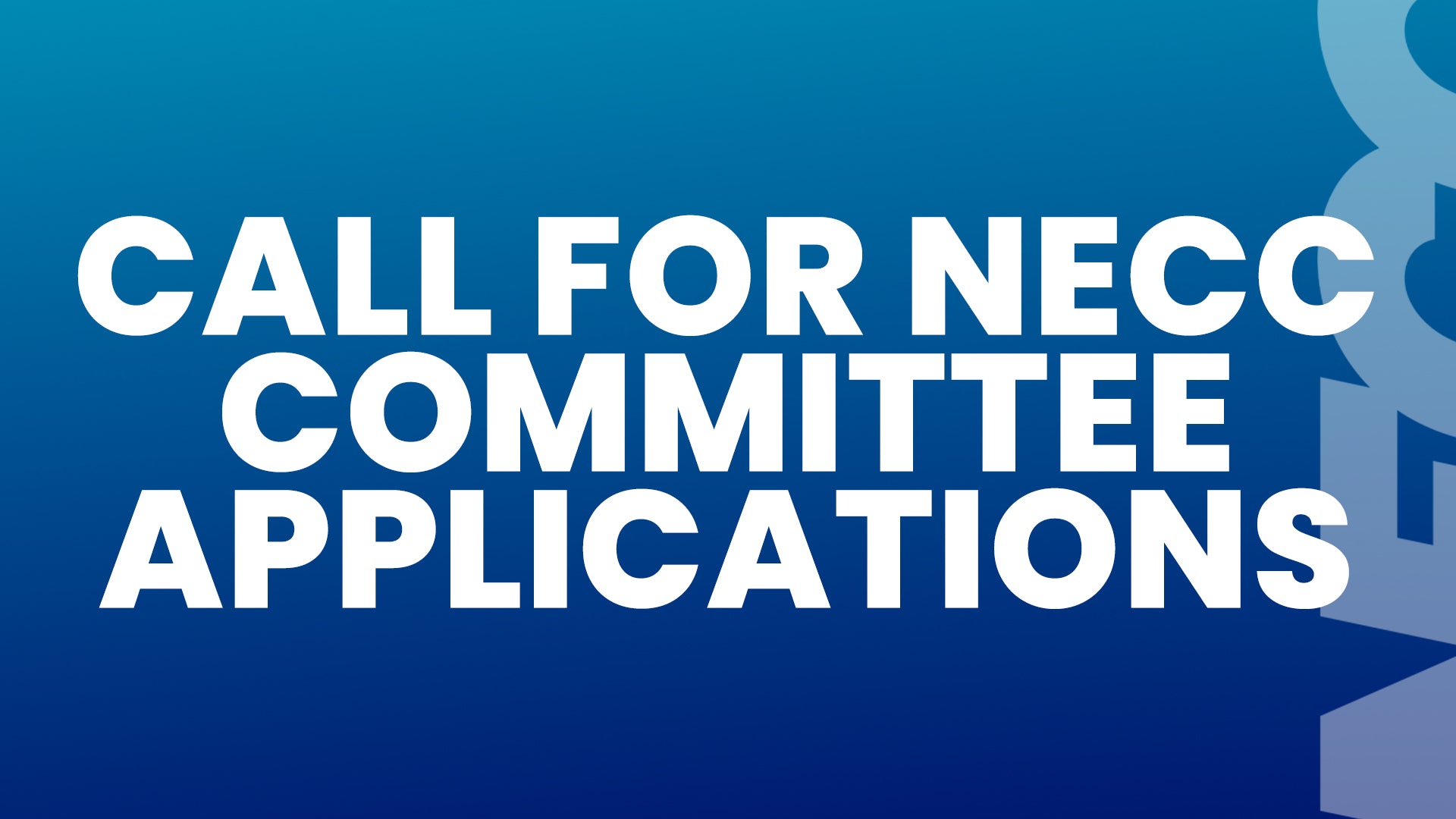 NECC Committee Applications Open